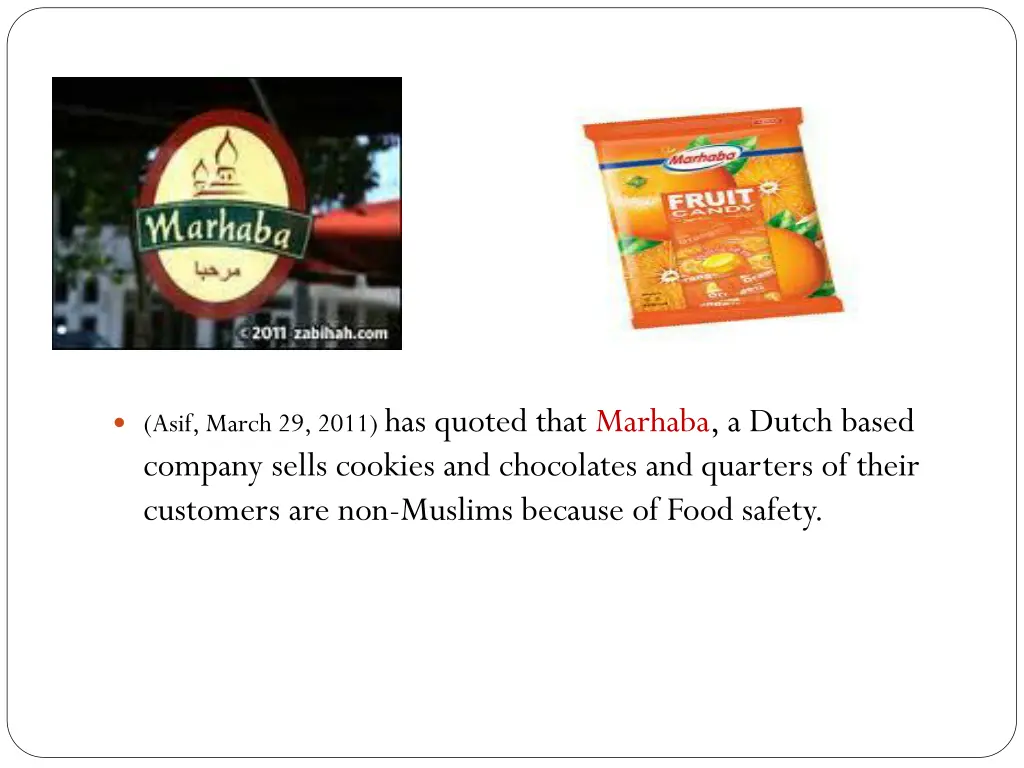 asif march 29 2011 has quoted that marhaba