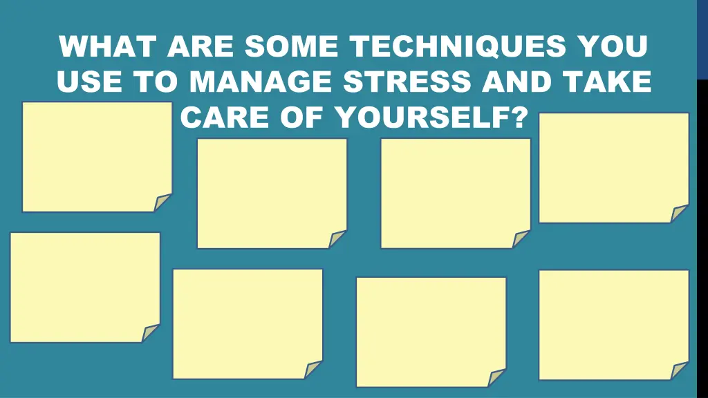 what are some techniques you use to manage stress