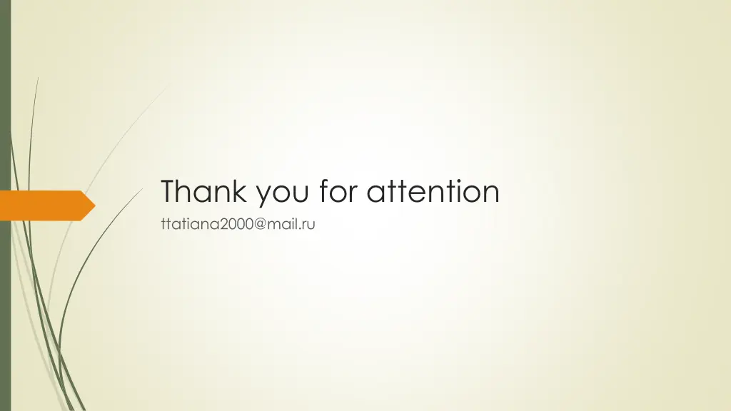 thank you for attention ttatiana2000@mail ru