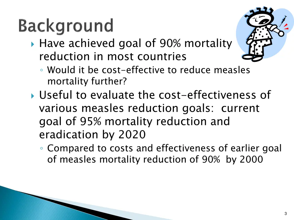 have achieved goal of 90 mortality reduction