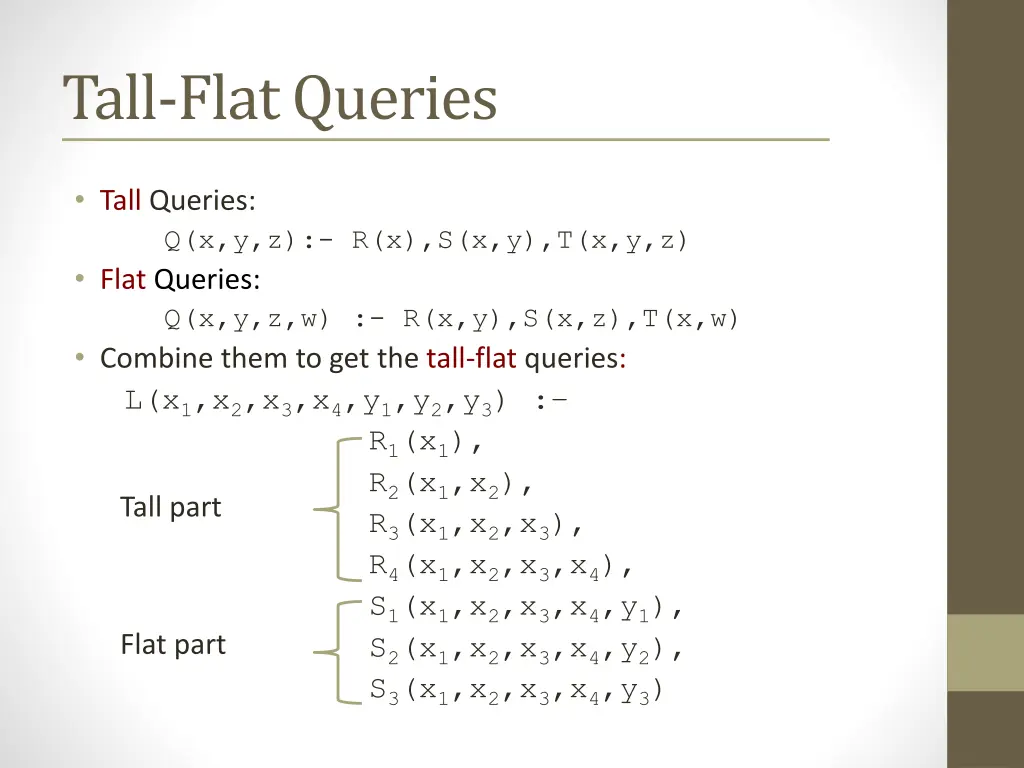 tall flat queries