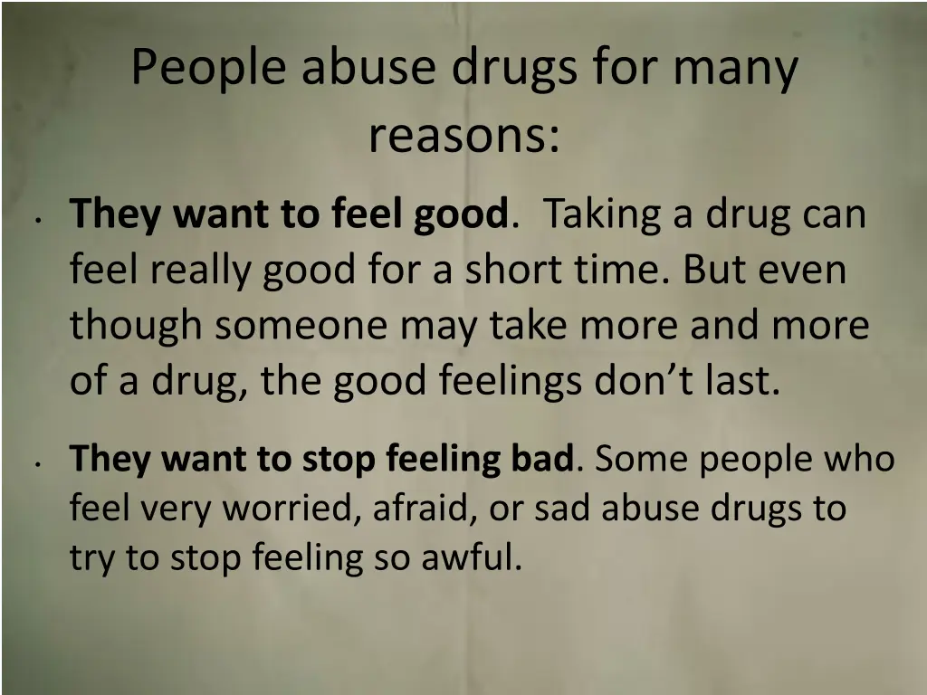 people abuse drugs for many reasons