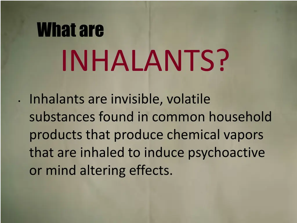 what are inhalants