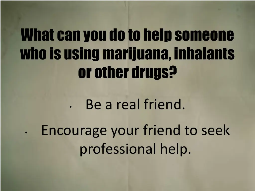 what can you do to help someone who is using