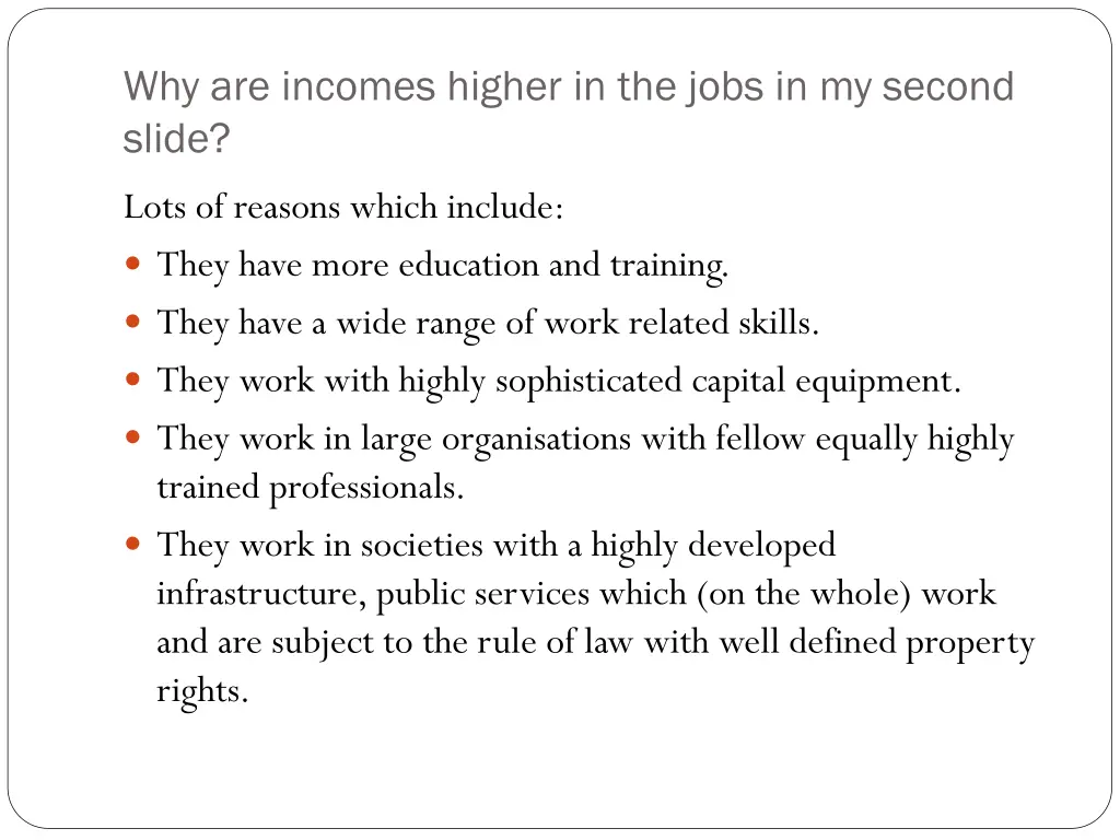 why are incomes higher in the jobs in my second