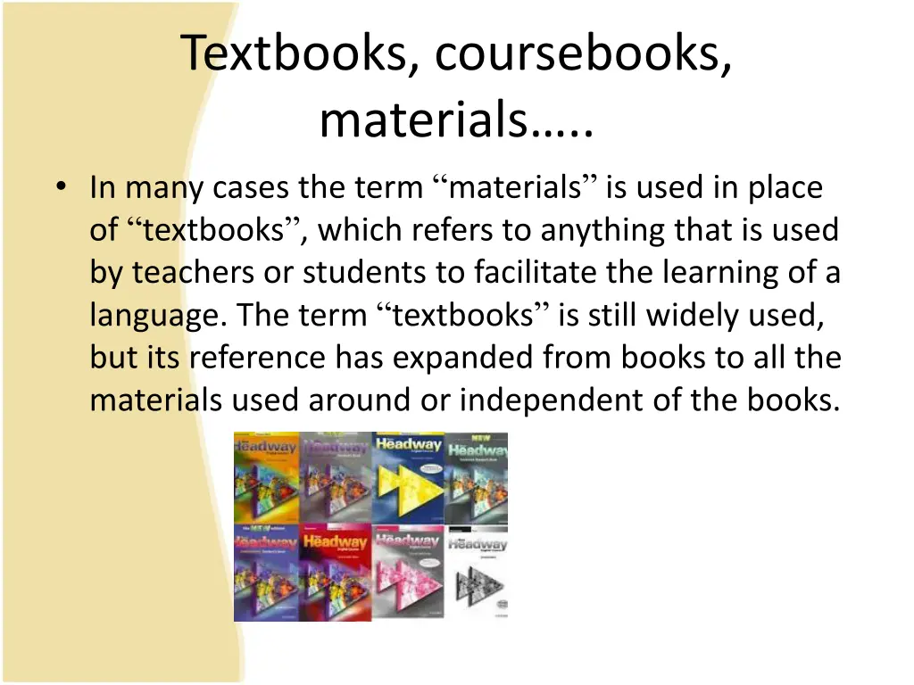 textbooks coursebooks materials in many cases