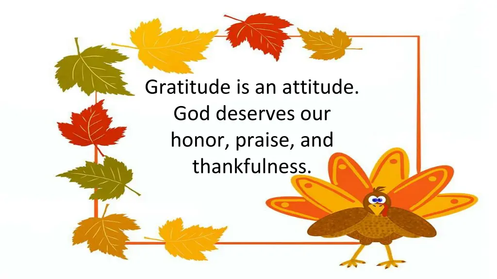 gratitude is an attitude god deserves our honor