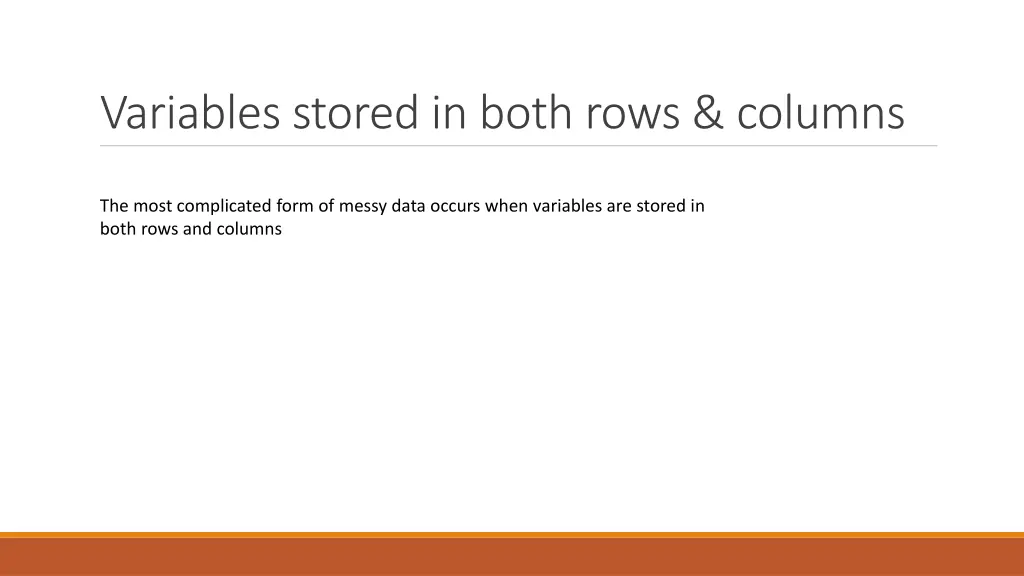 variables stored in both rows columns