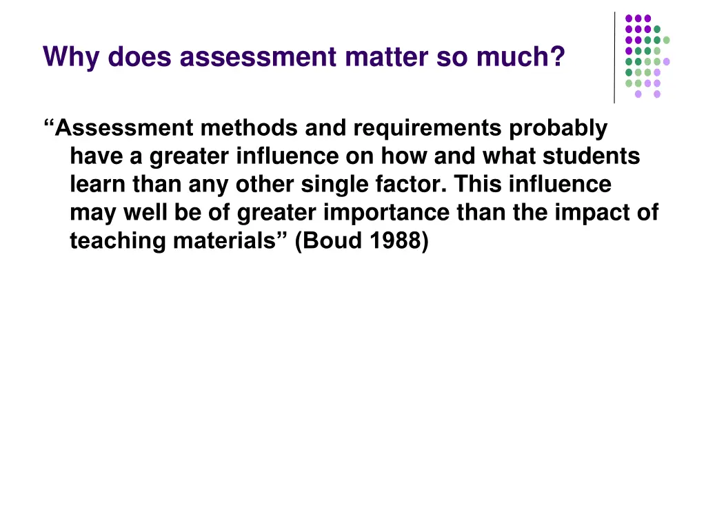 why does assessment matter so much
