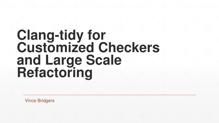 clang tidy for customized checkers and large