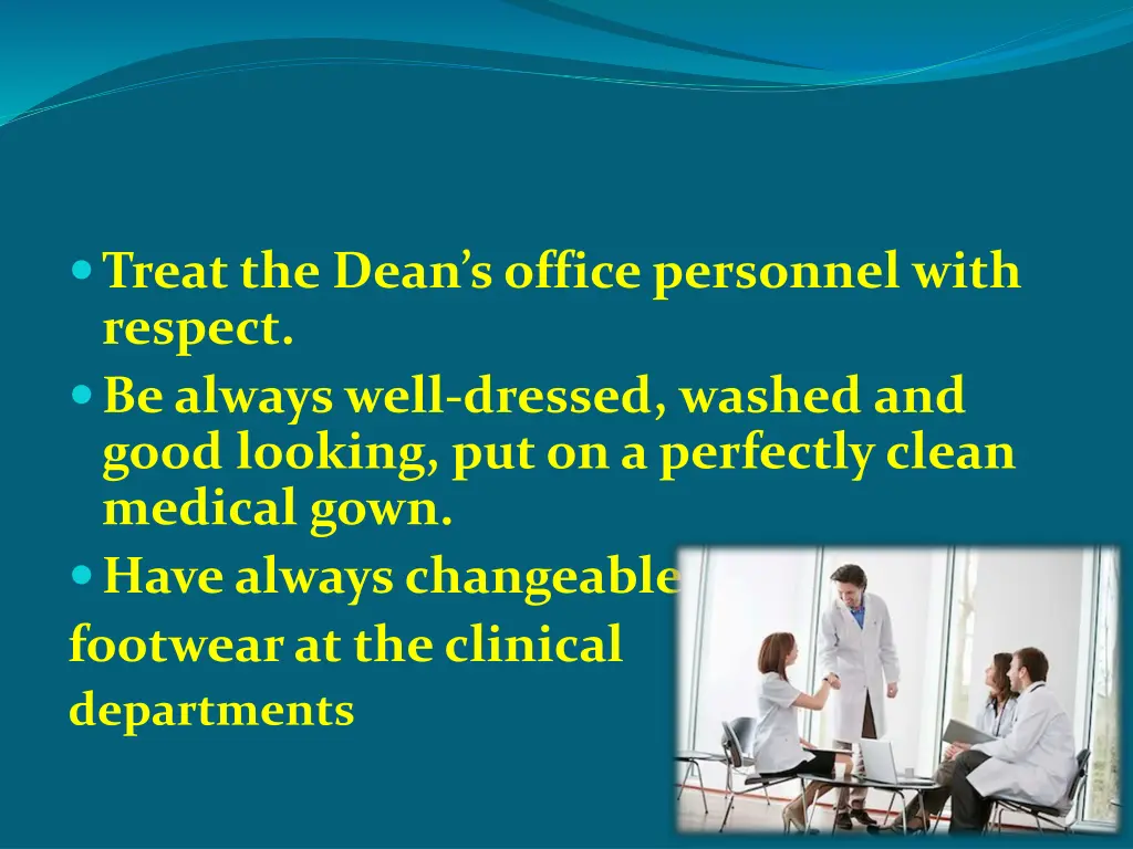 treat the dean s office personnel with respect