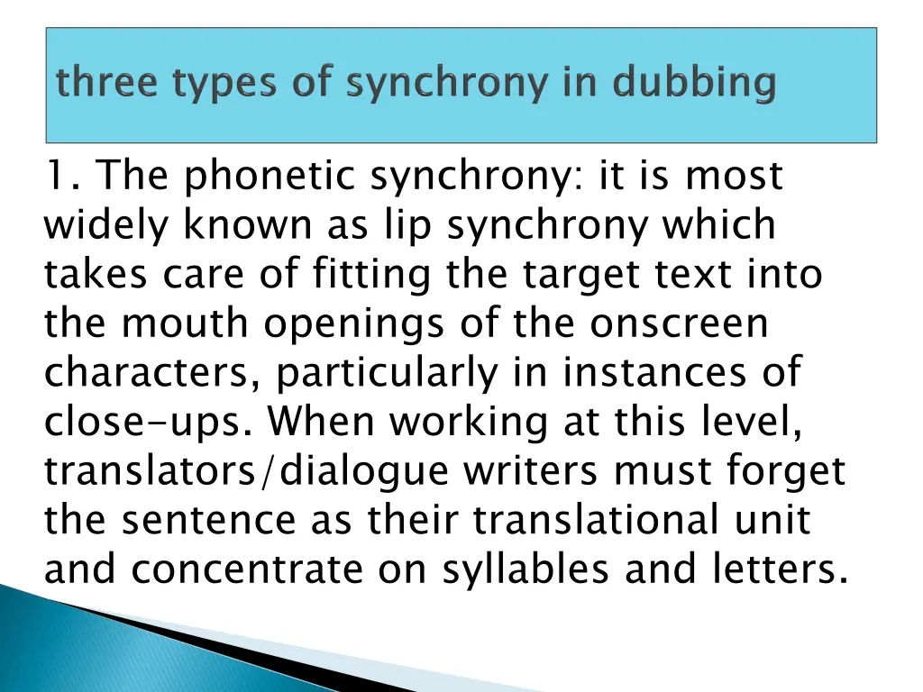 1 the phonetic synchrony it is most widely known