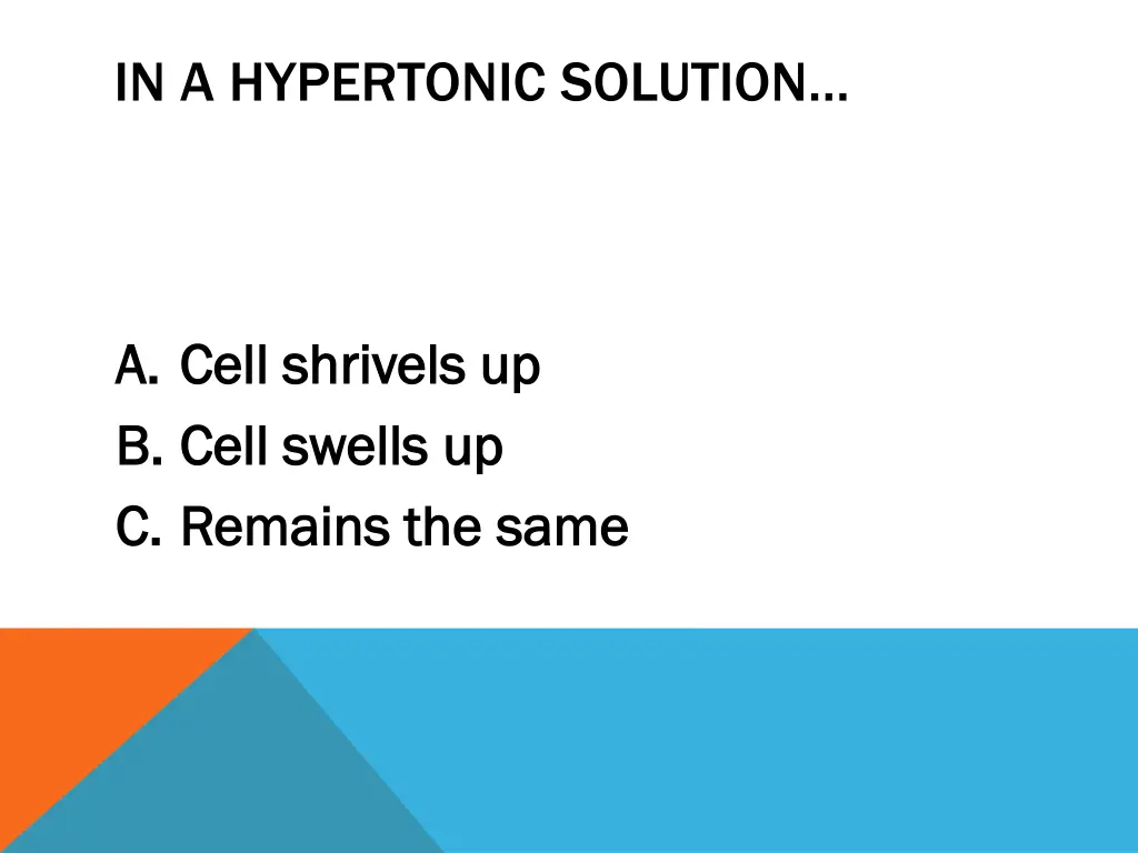 in a hypertonic solution