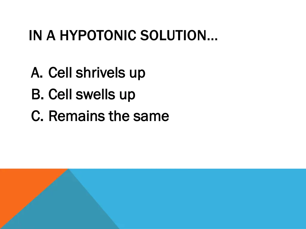 in a hypotonic solution