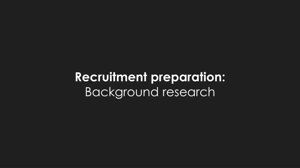 recruitment preparation background research