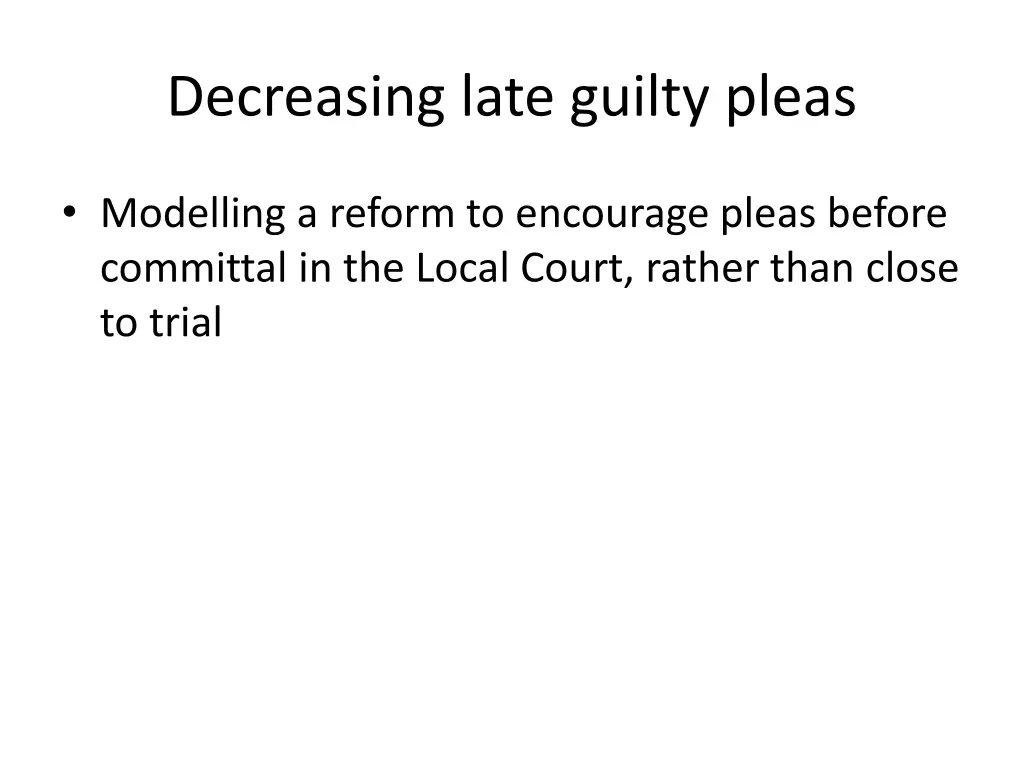 decreasing late guilty pleas