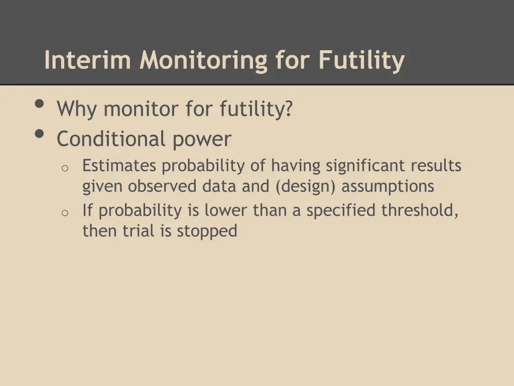 interim monitoring for futility why monitor