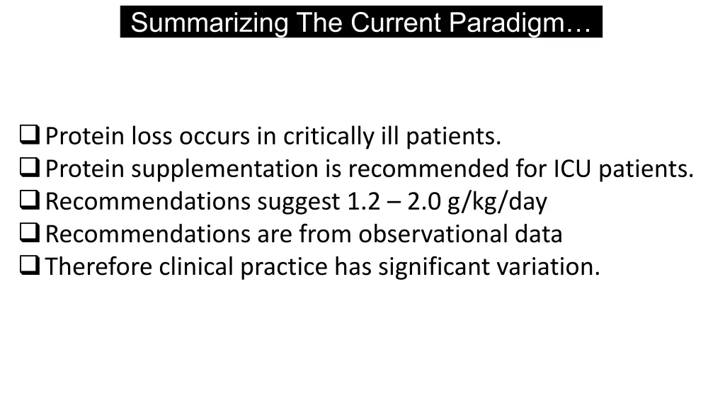 summarizing the current paradigm