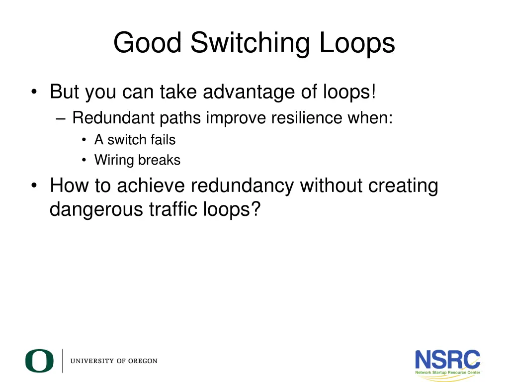 good switching loops