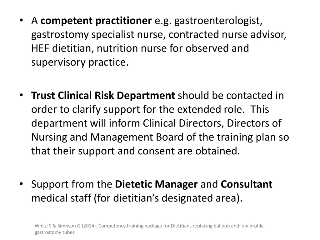 a competent practitioner e g gastroenterologist