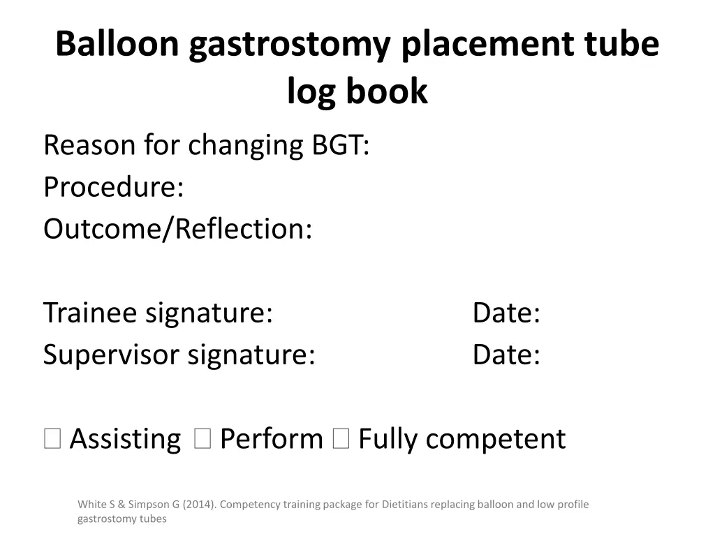 balloon gastrostomy placement tube log book