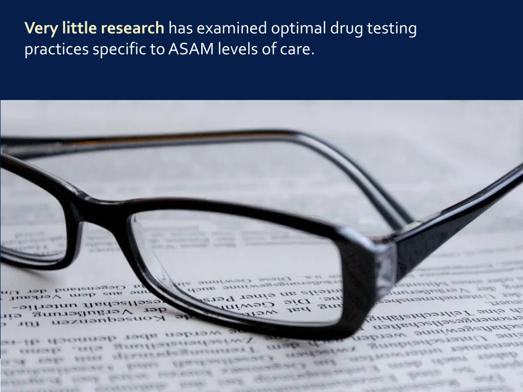 very little research has examined optimal drug
