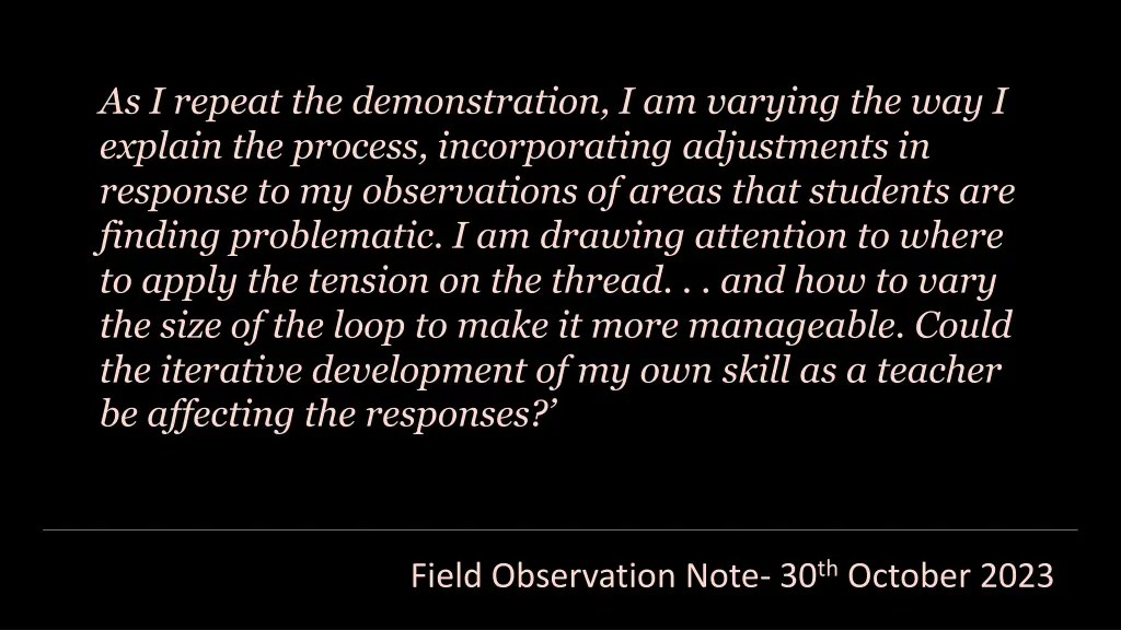 as i repeat the demonstration i am varying