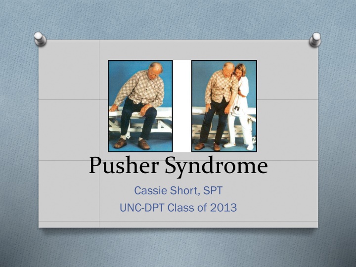 pusher syndrome cassie short spt unc dpt class
