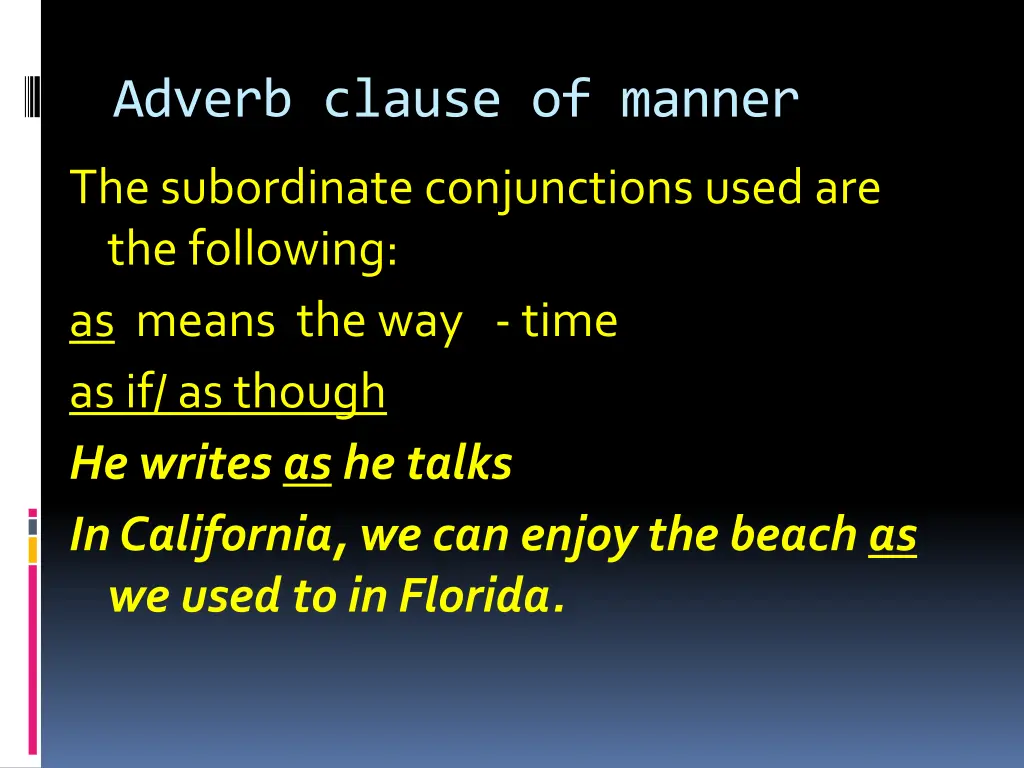 adverb clause of manner