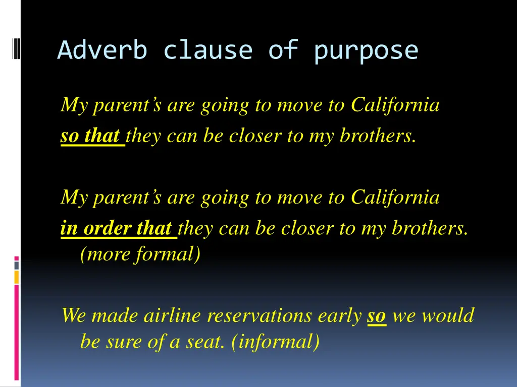 adverb clause of purpose