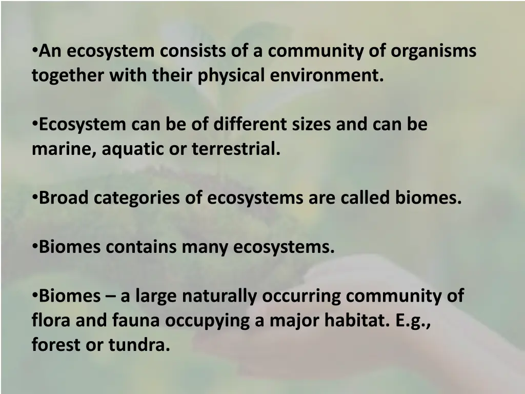 an ecosystem consists of a community of organisms