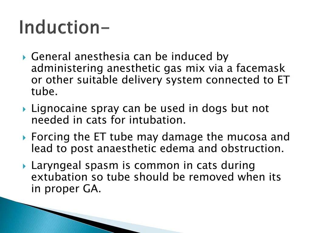 general anesthesia can be induced