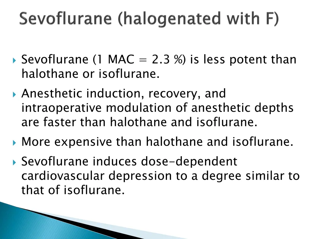 sevoflurane 1 mac 2 3 is less potent than