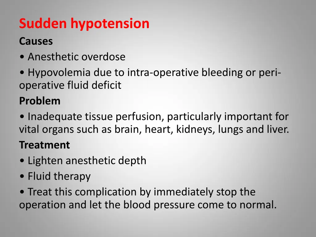 sudden hypotension causes anesthetic overdose