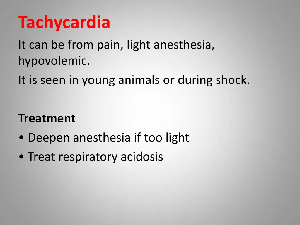 tachycardia it can be from pain light anesthesia