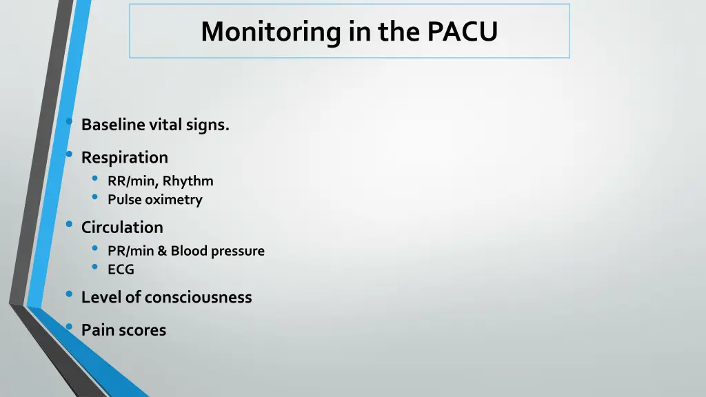 monitoring in the pacu