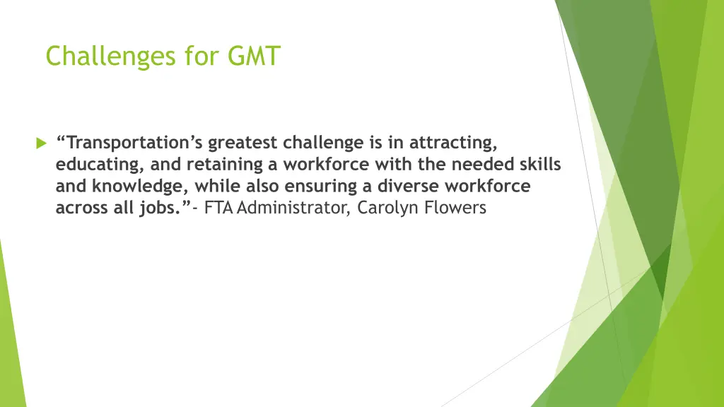challenges for gmt