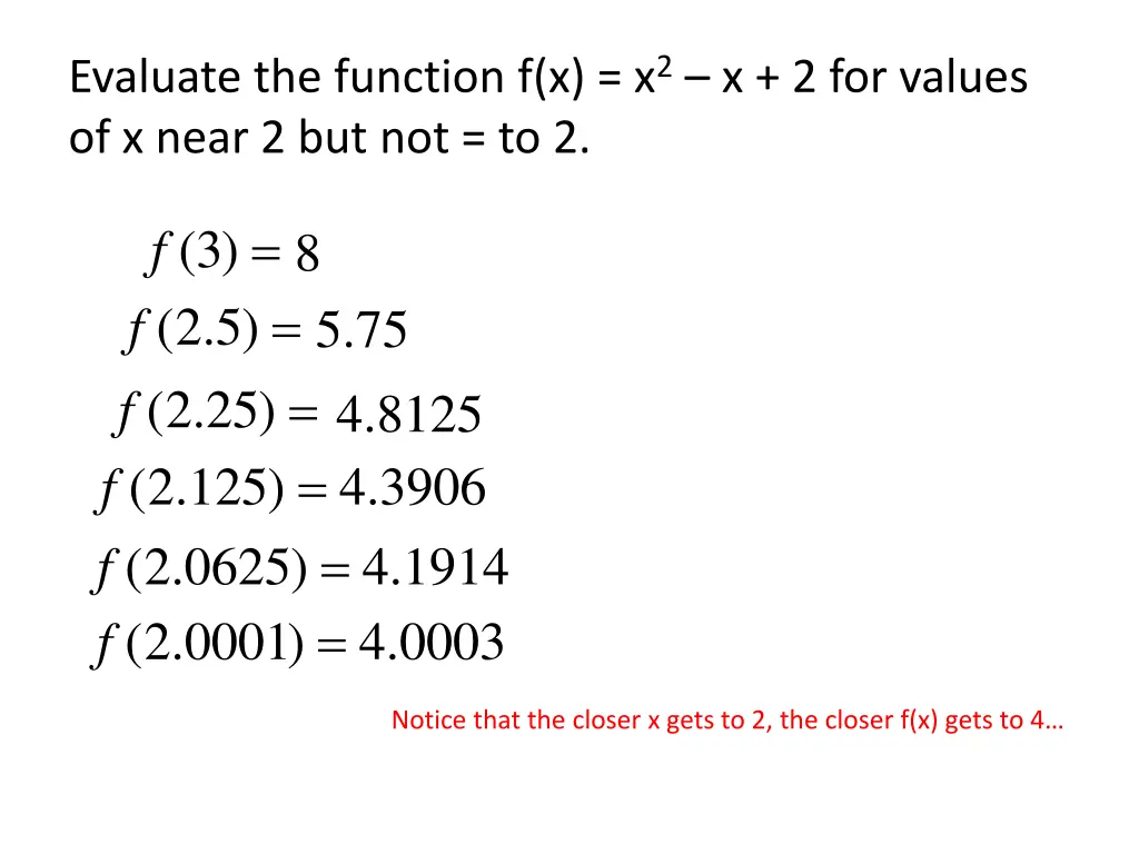 evaluate the function f x x 2 x 2 for values