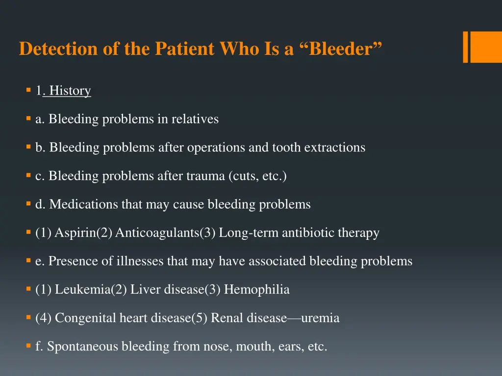 detection of the patient who is a bleeder