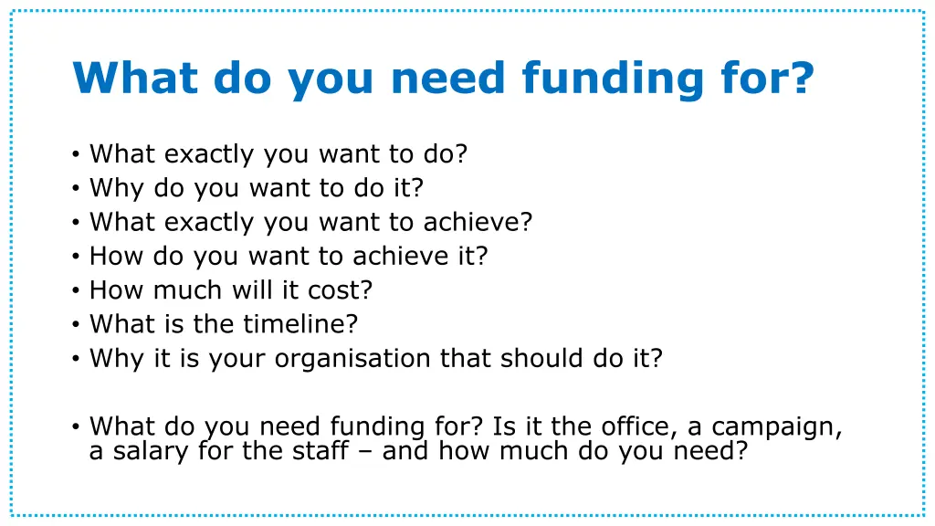 what do you need funding for