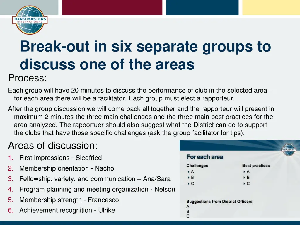 break out in six separate groups to discuss