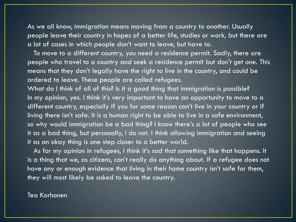 as we all know immigration means moving from