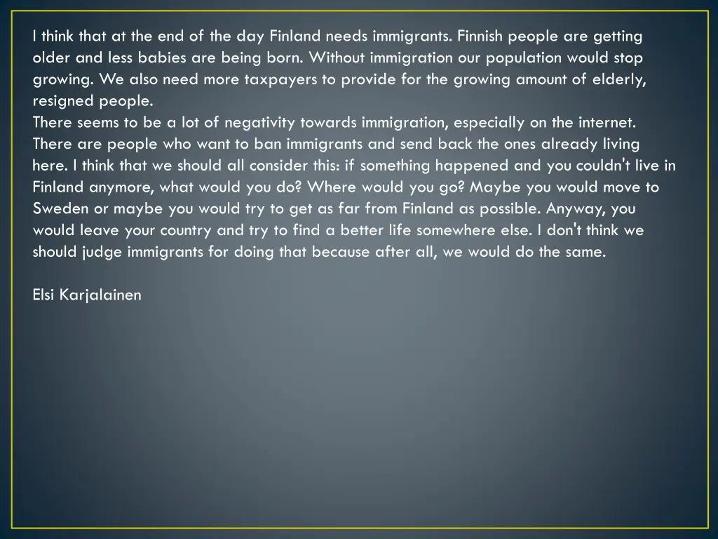 i think that at the end of the day finland needs