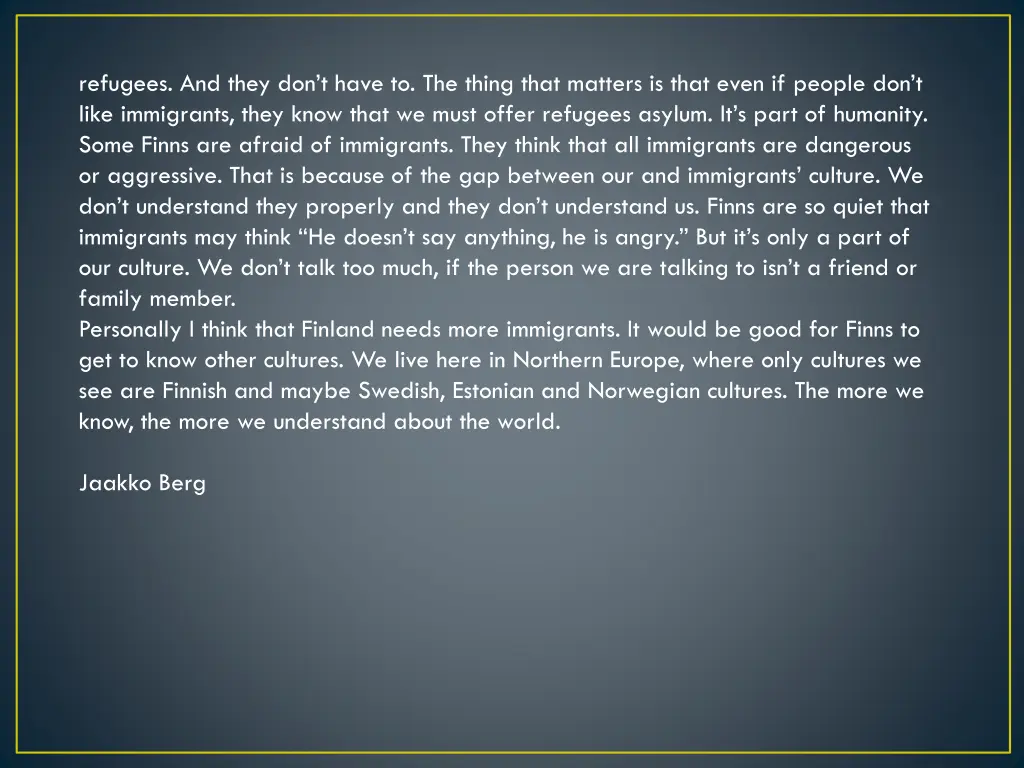 refugees and they don t have to the thing that