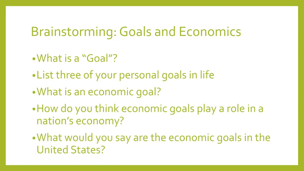 brainstorming goals and economics