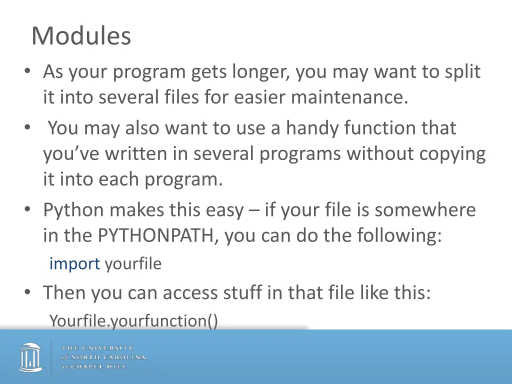 modules as your program gets longer you may want