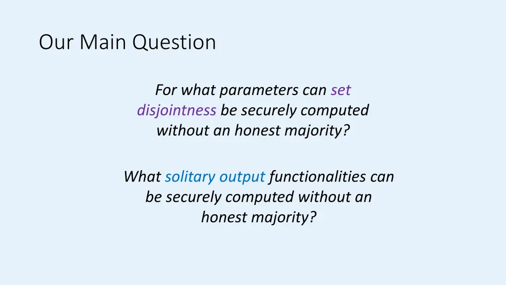 our main question