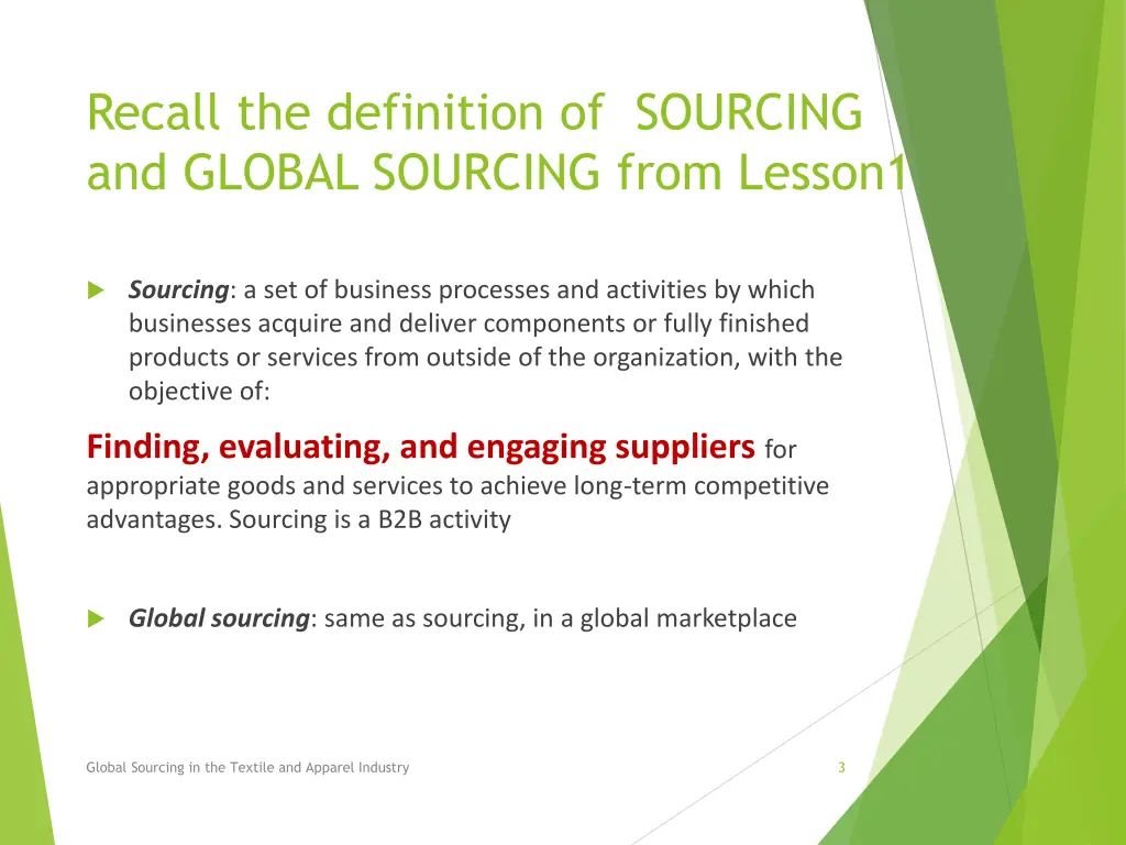 recall the definition of sourcing and global