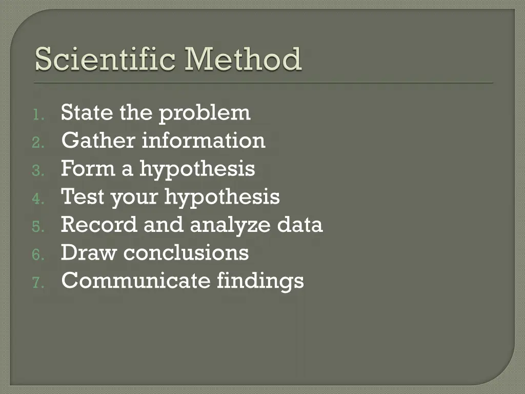 1 state the problem 2 gather information 3 form