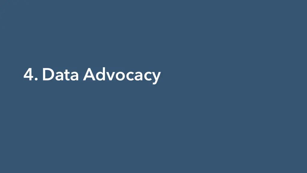 4 data advocacy